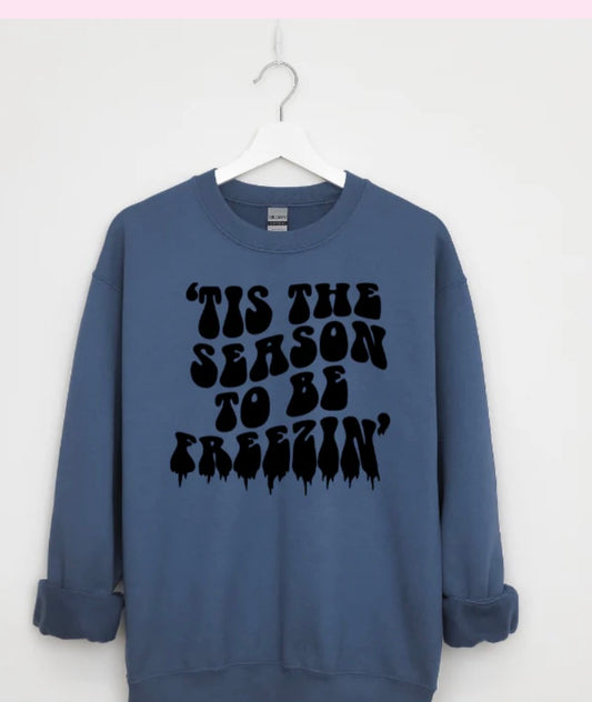 TIS THE SEASON TO BE FREEZIN T-SHIRT