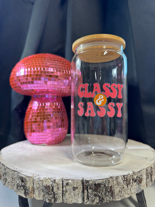 16 OZ CLASSY & SASSY GLASS CUP