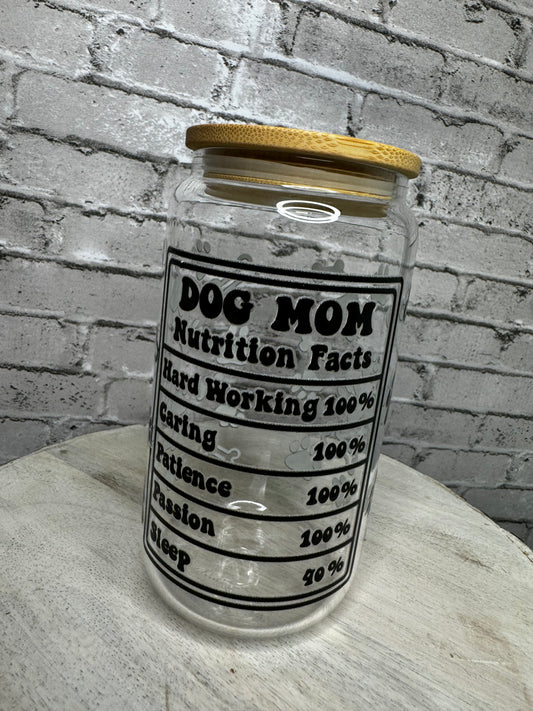 16 OZ DOG MOM NUTRITION GLASS CUP