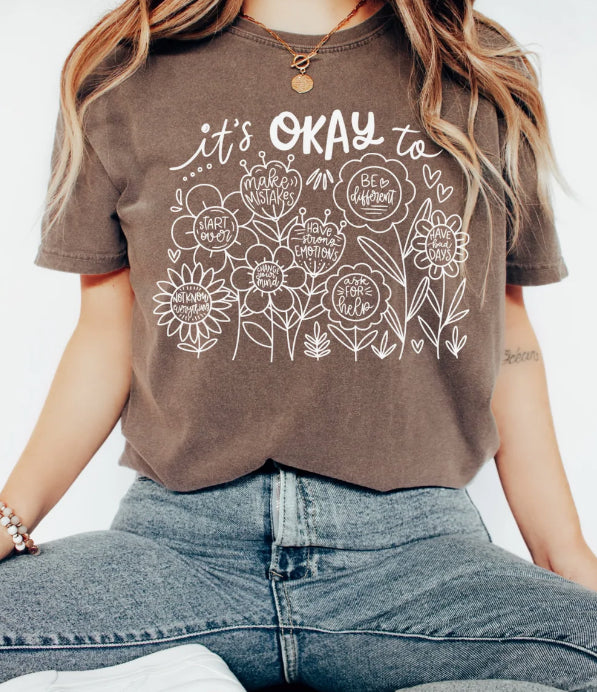 ITS OKAY.. T-SHIRT