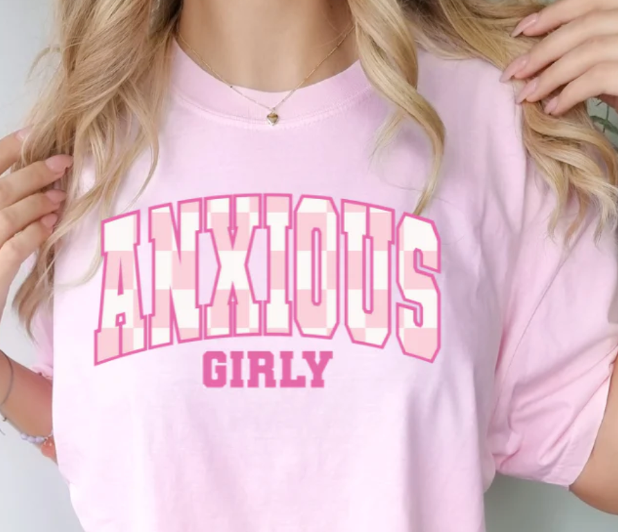 ANXIOUS GIRLY T-SHIRT